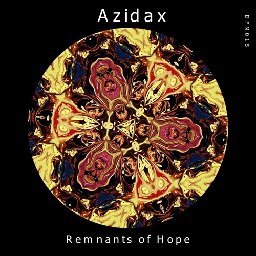 Azidax - Remnants Of Hope - Digital [DFM015]